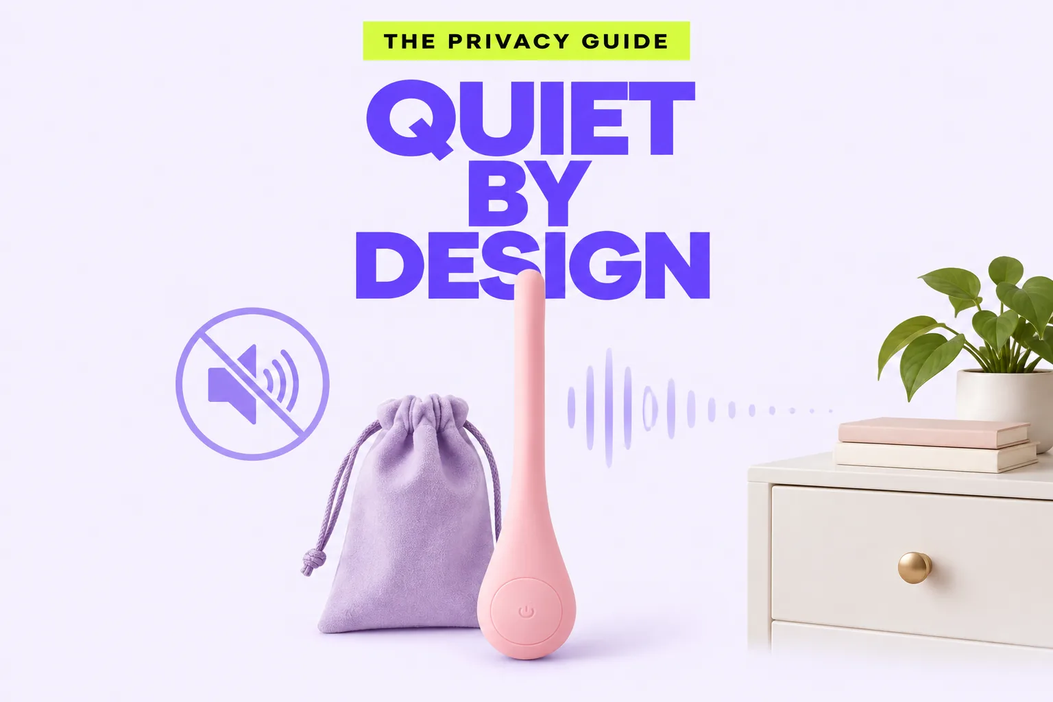 Style 2 editorial cover showing the pink SERA massager with a lavender storage pouch, mute symbol, fading sound waves and a bedside drawer beneath the words Quiet by Design.
